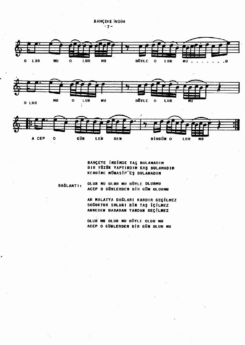 BAHÇEYE İNDİM DE TAŞ BULAMADIM