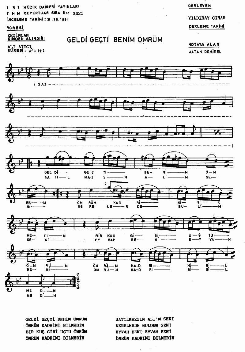 GELDİ GEÇTİ BENİM ÖMRÜM