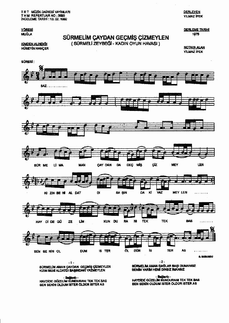 SÜRMELİM ÇAYDAN GEÇTİM ÇİZMEYLEN