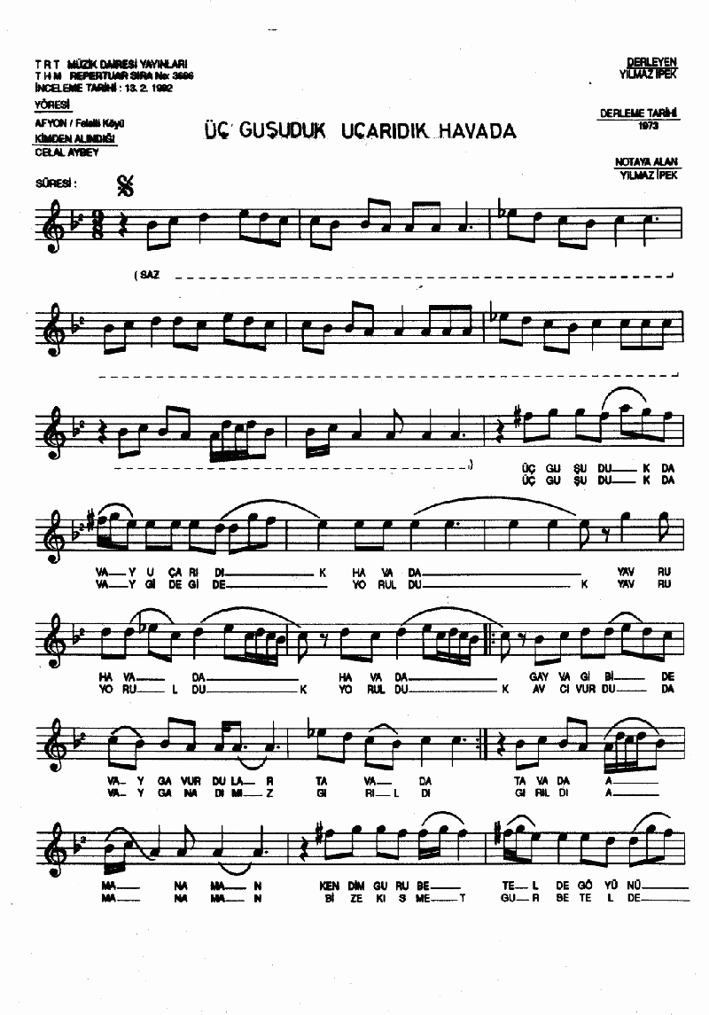 ÜÇ GUŞUDUK DA UÇARIDIK HAVADA