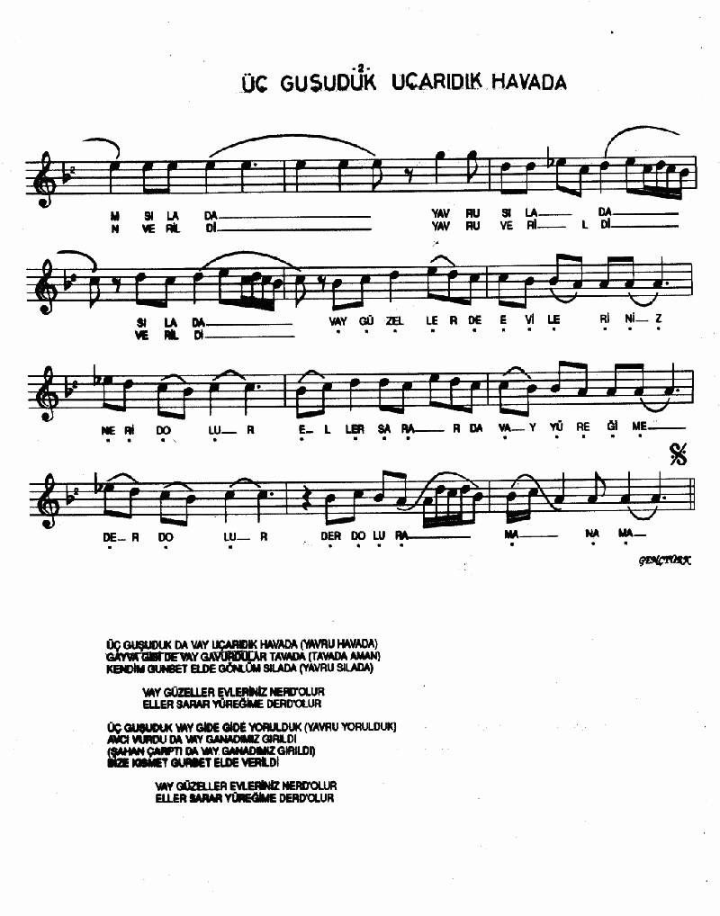 ÜÇ GUŞUDUK DA UÇARIDIK HAVADA
