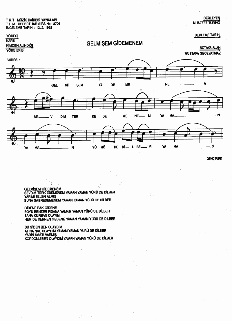 GELMİŞEM GİDEMENEM