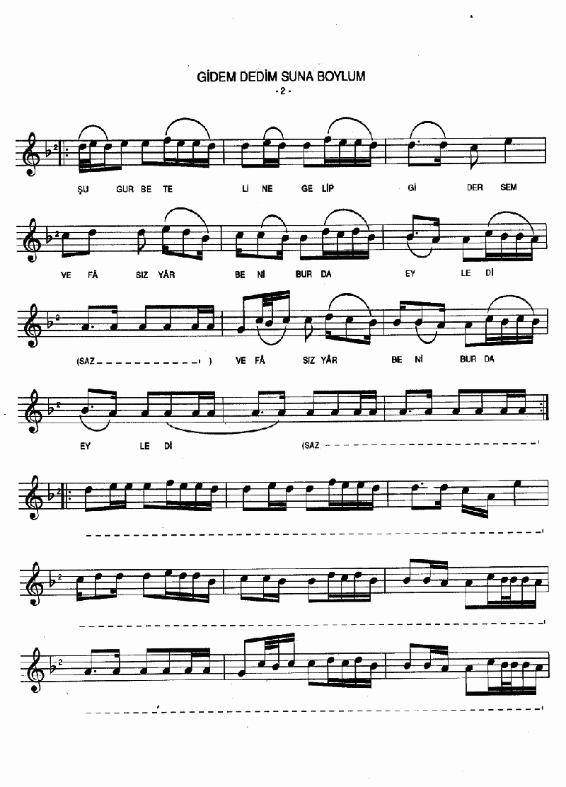 GİDEM DEDİM SUNA BOYLUM AĞLADI