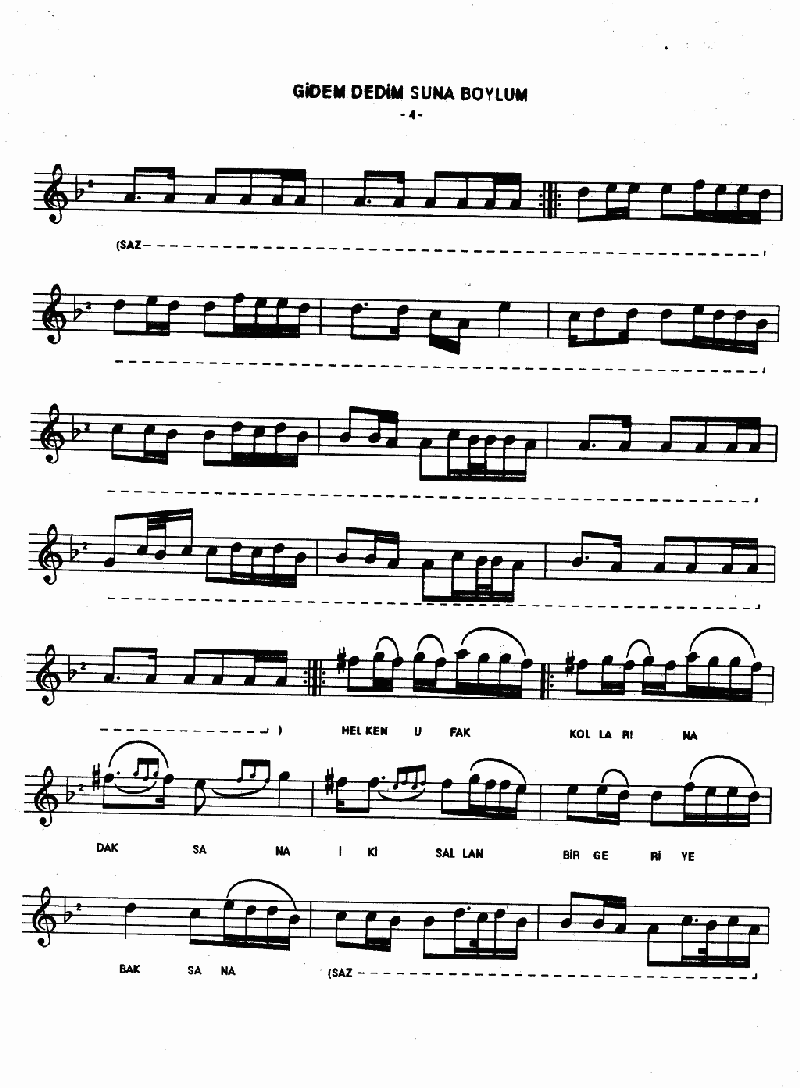 GİDEM DEDİM SUNA BOYLUM AĞLADI