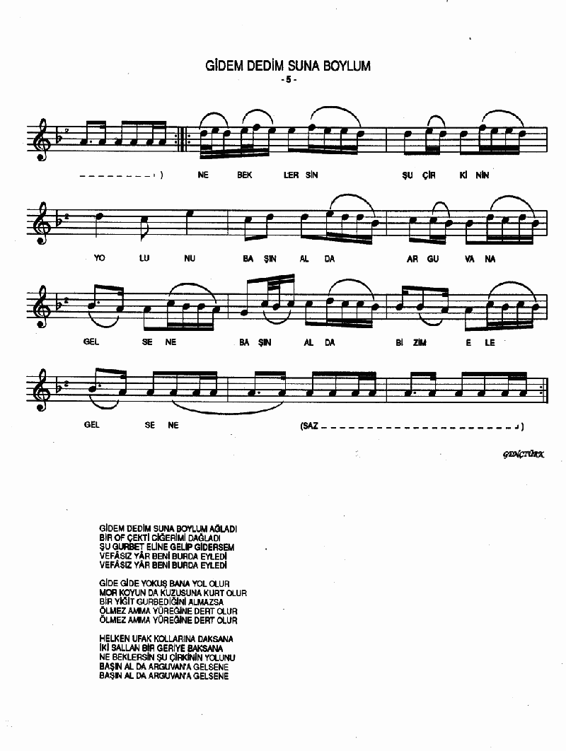 GİDEM DEDİM SUNA BOYLUM AĞLADI
