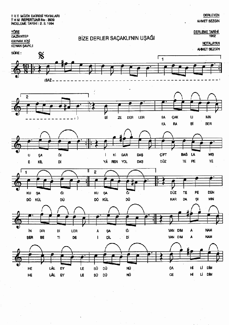 BİZE DERLER SAÇAKLININ UŞAĞI