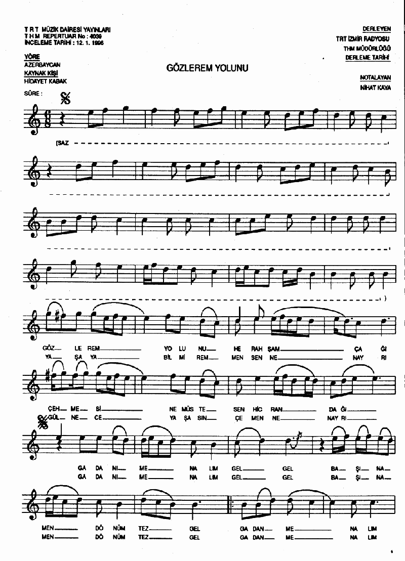 GÖZLEREM YOLUNU HER AKŞAM ÇAĞI