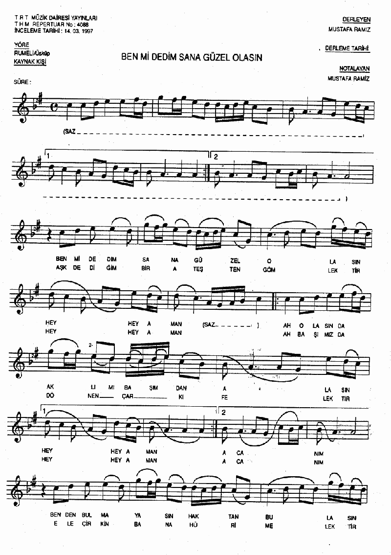 BEN Mİ DEDİM SANA GÜZEL OLASIN