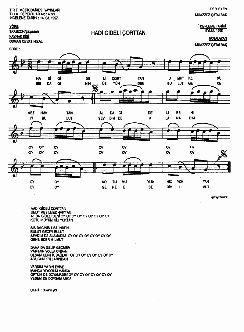 HADİ GİDELİM ÇORTTAN