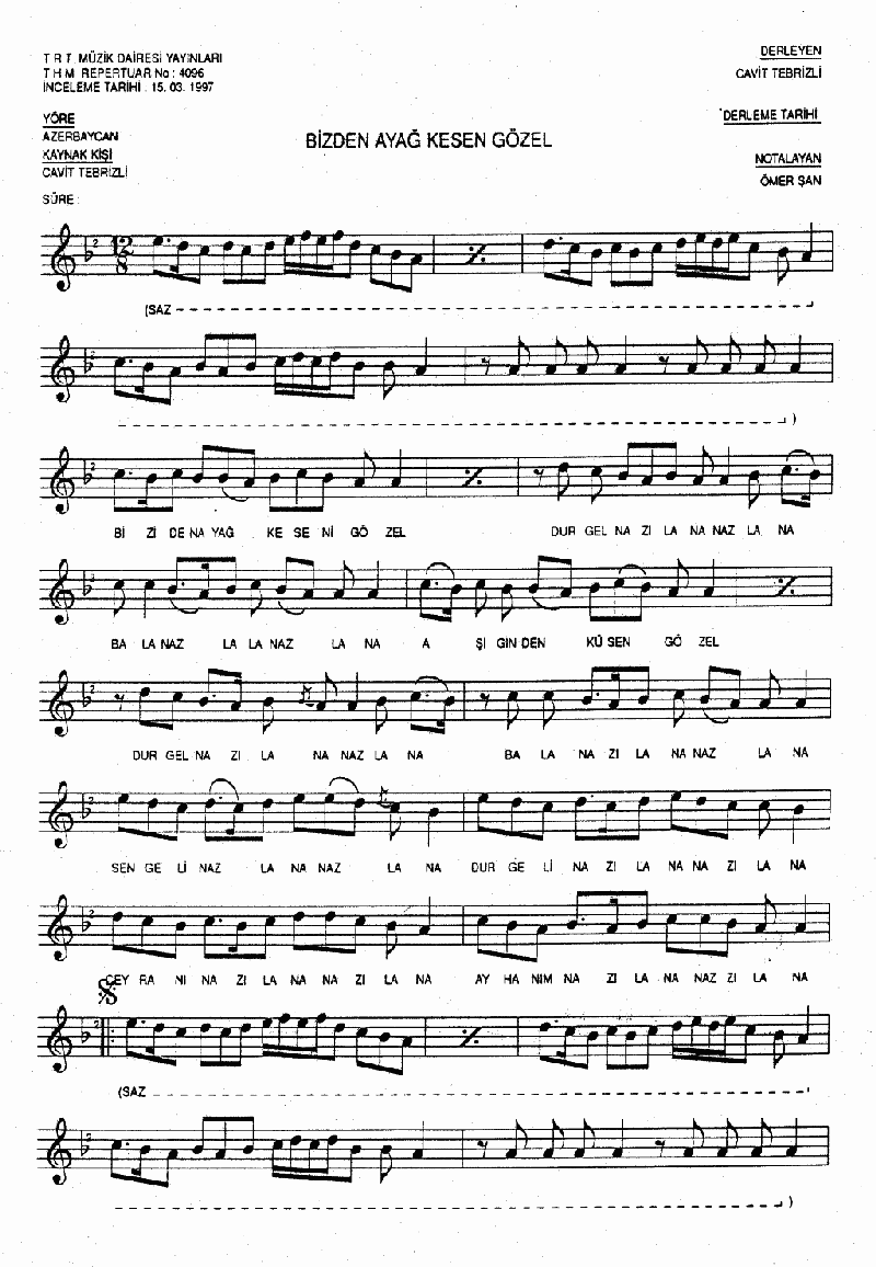 BİZDEN AYAĞ KESEN GÖZEL