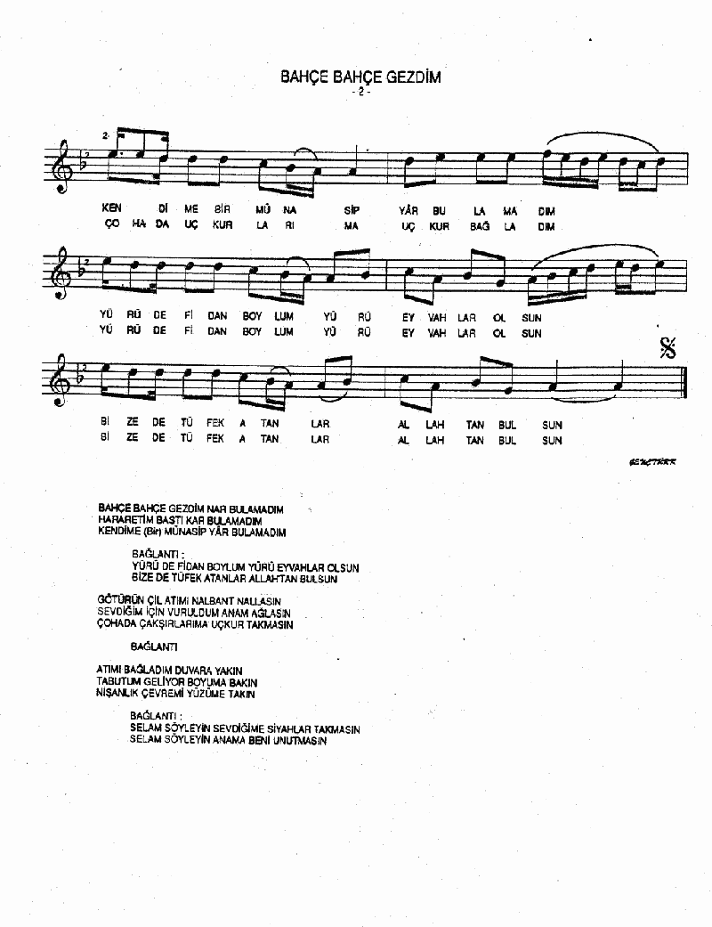 BAHÇE BAHÇE GEZDİM NAR BULAMADIM