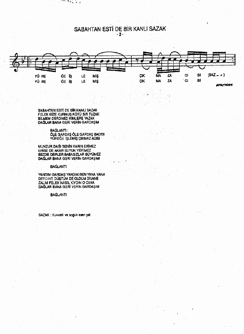SABAHTAN ESTİ DE BİR KANLI SAZAK