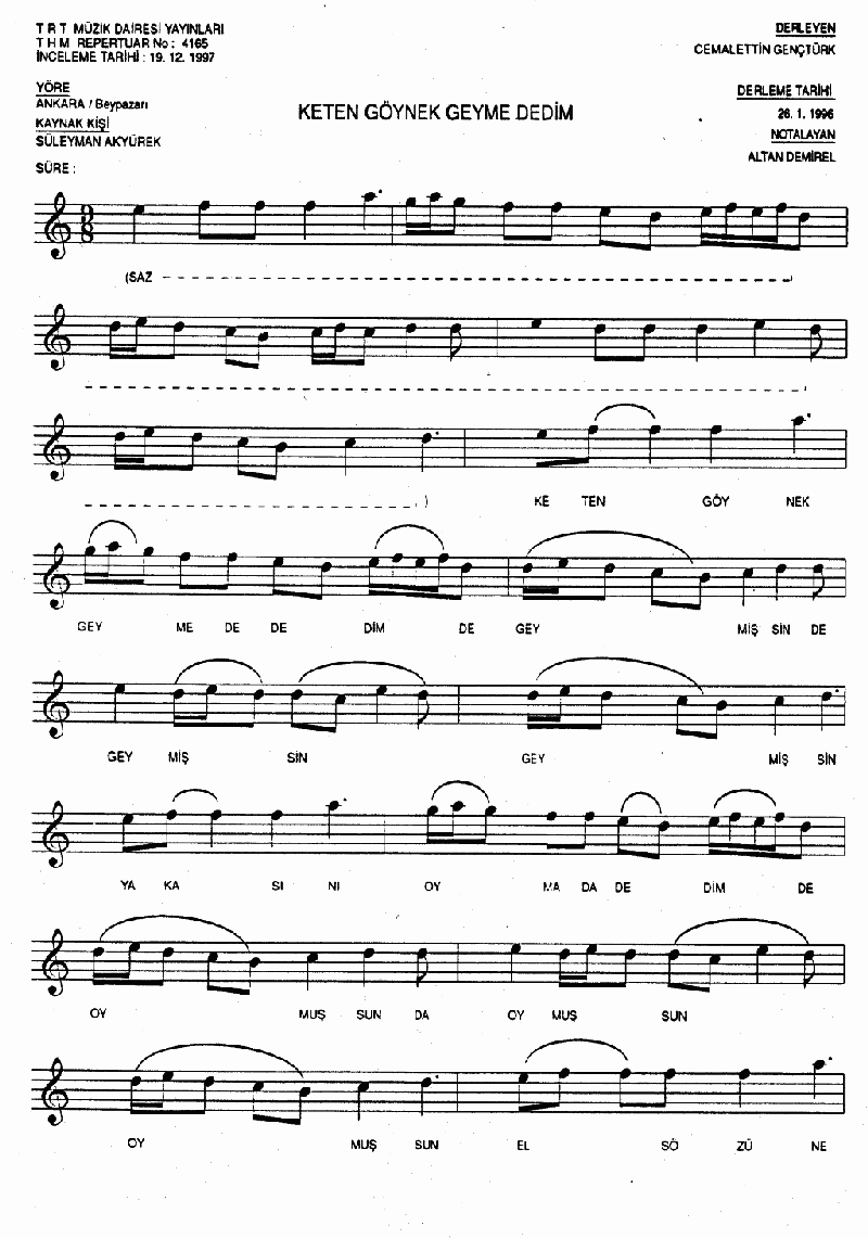 KETEN GÖYNEK GEYME DEDİM