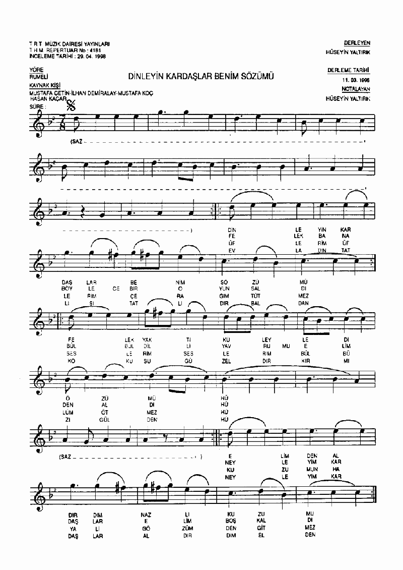 DİNLEYİN KARDAŞLAR BENİM SÖZÜMÜ