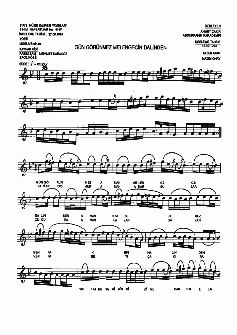 GÜN GÖRÜNMEZ MELENGECİN DALİNDEN - II