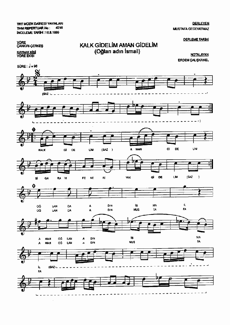 KALK GİDELİM AMAN GİDELİM (Oğlan Adın İsmail)