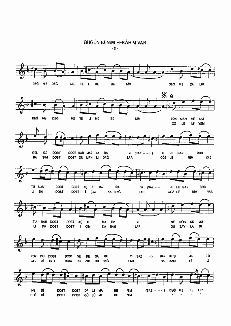 BUGÜN BENİM EFKARIM VAR ZARIM VAR