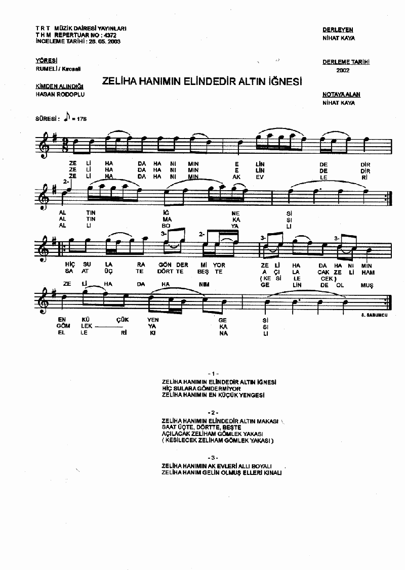 ZELİHA HANIMIN ELİNDEDİR ALTIN İĞNESİ