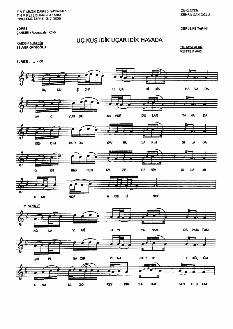 ÜÇ KUŞ İDİK UÇAR İDİK HAVADA - I