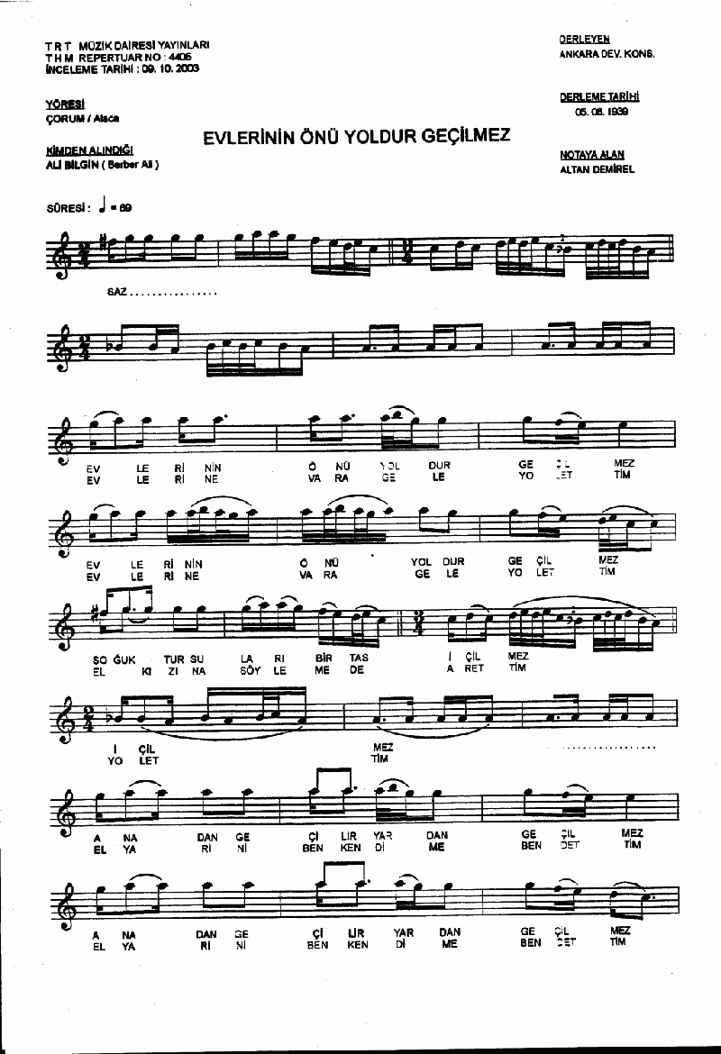 EVLERİNİN ÖNÜ YOLDUR GEÇİLMEZ