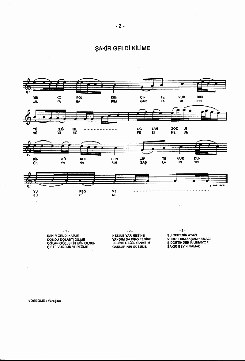 ŞAKİR GELDİ KİLİME