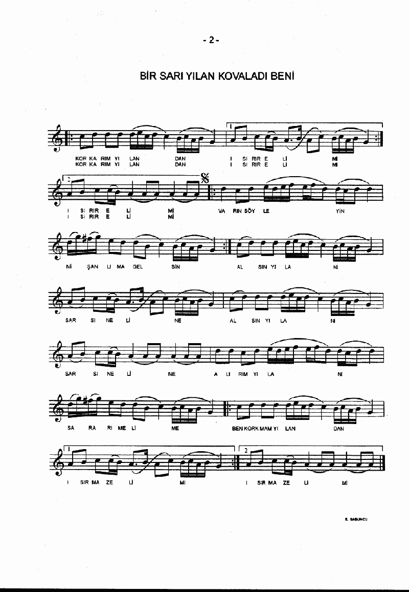 BİR SARI YILAN KOVALADI BENİ - I