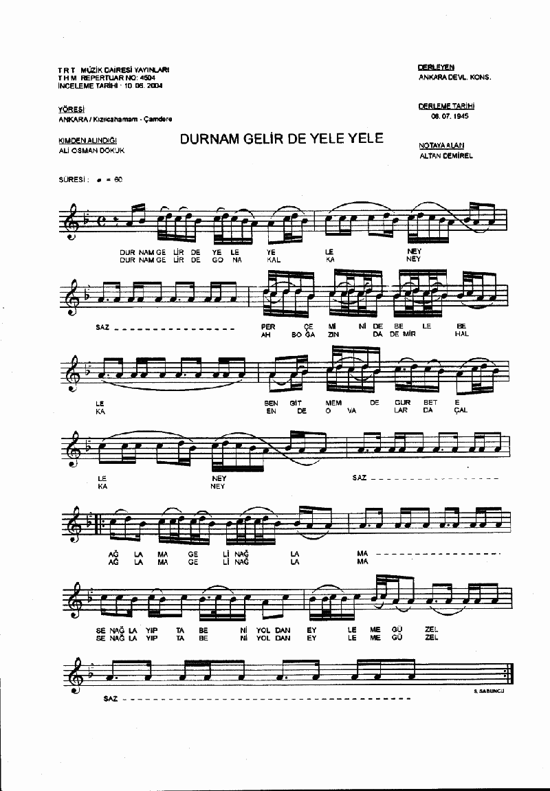 DURNAM GELİR DE YELE YELE