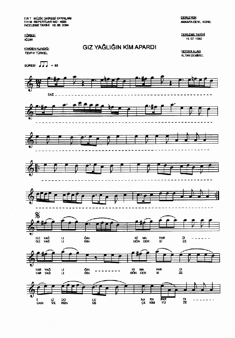 GIZ YAĞLIĞIN KİM APARDI